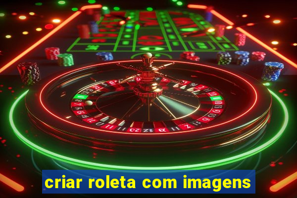 criar roleta com imagens